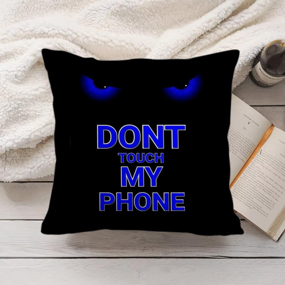 Dont Touch My Phone Cushion Cover Short Plush Double-Sided Printing Home Machine Washable In Warm Winter Pillow Cover