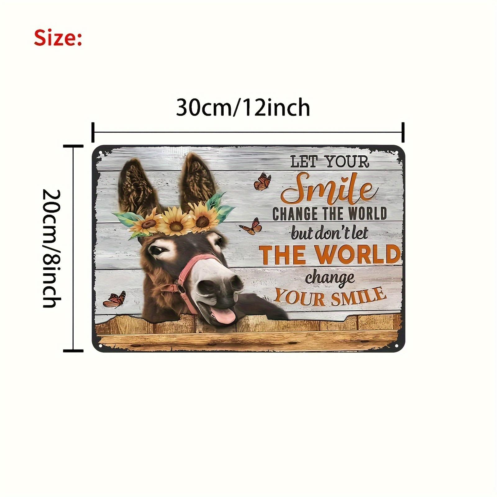 

x Inch Vintage Donkey Sunflower Iron Sign Let Your Smile Change The World Kitchen Cafe Bar 20x30cm（7.8x11.8inch）