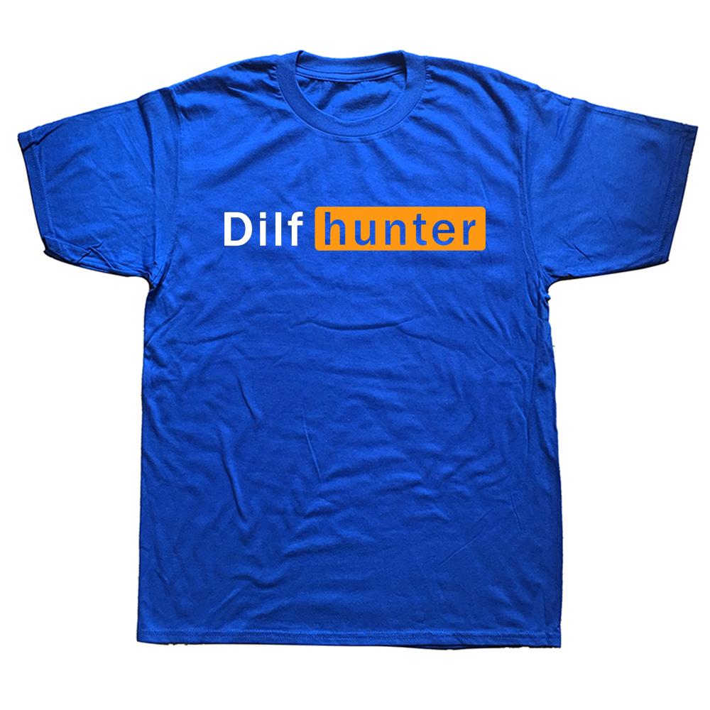 Funny Dilf Hunter Single Mom Adult Joke Sarcastic T Shirts Graphic Streetwear Short Sleeve Harajuku Boyfriend Husband Tshirt