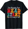 I_m Ready For Headstart Teacher Headstart Back To School Gift Unisex T-Shirt