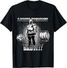 Light Weight Baby - Bodybuilding Gym Motivation T-Shirt
