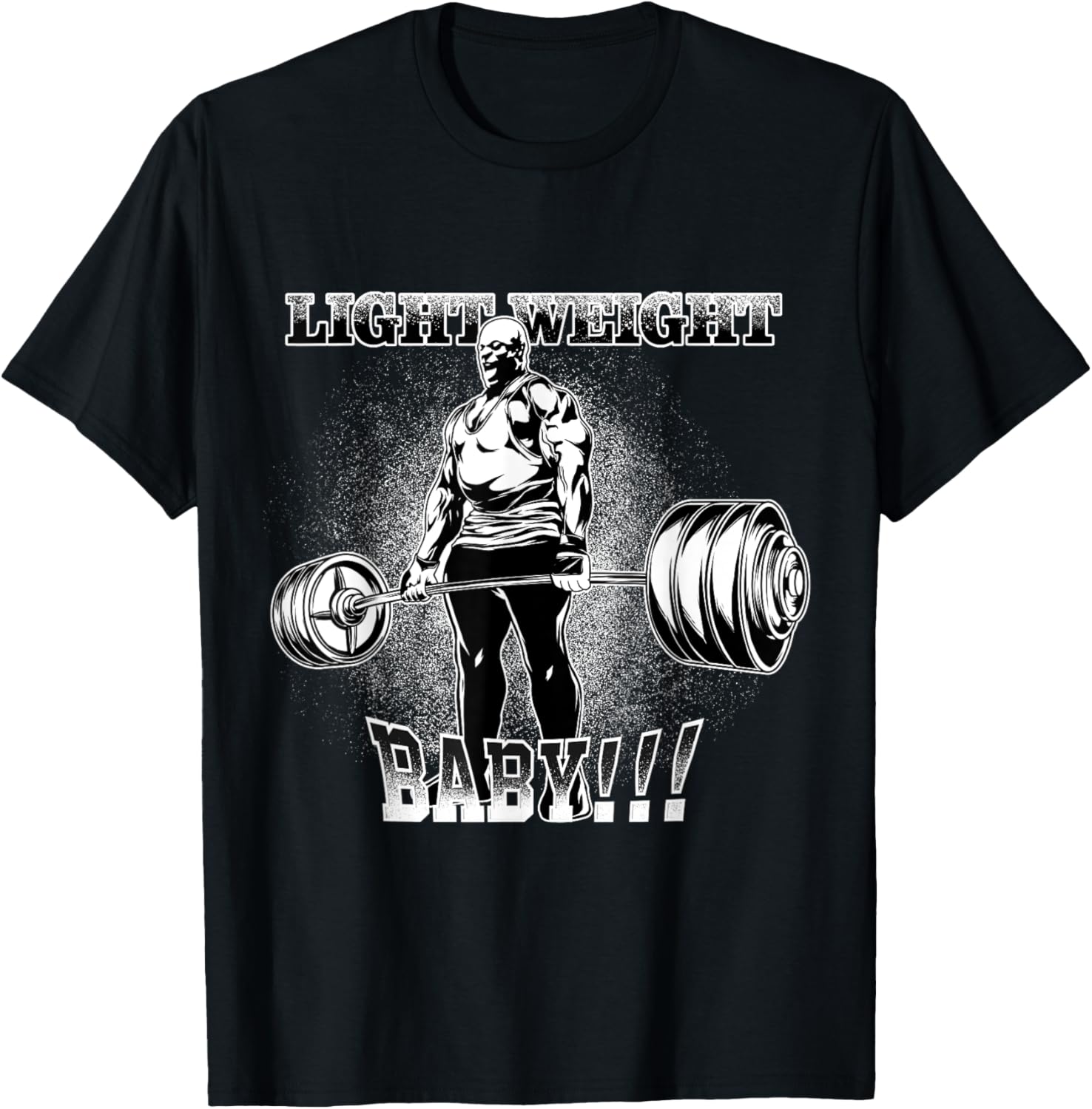 Light Weight Baby - Bodybuilding Gym Motivation T-Shirt S разноцветный