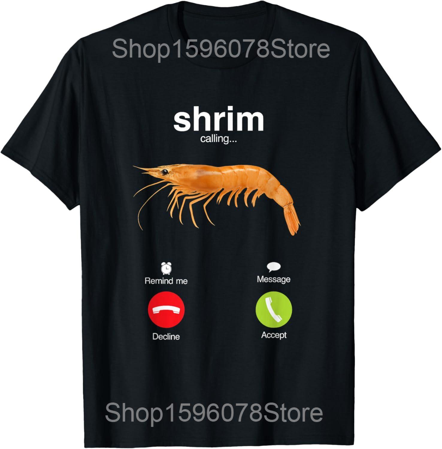 

Shrim Is Calling Meme Funny Shrimp Fish Fih T Shirts Men Cotton Humor Christmas Adventure Short Sleeve Unisex Loose Clothing M