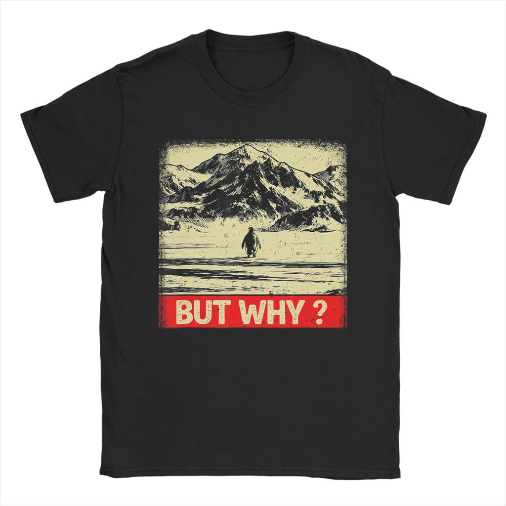 Men Nihilist Penguin But Why Arctic Snow T Shirt 100 Cotton Tops Casual Short Sleeve O Neck Tee Shirt Printed TShirt