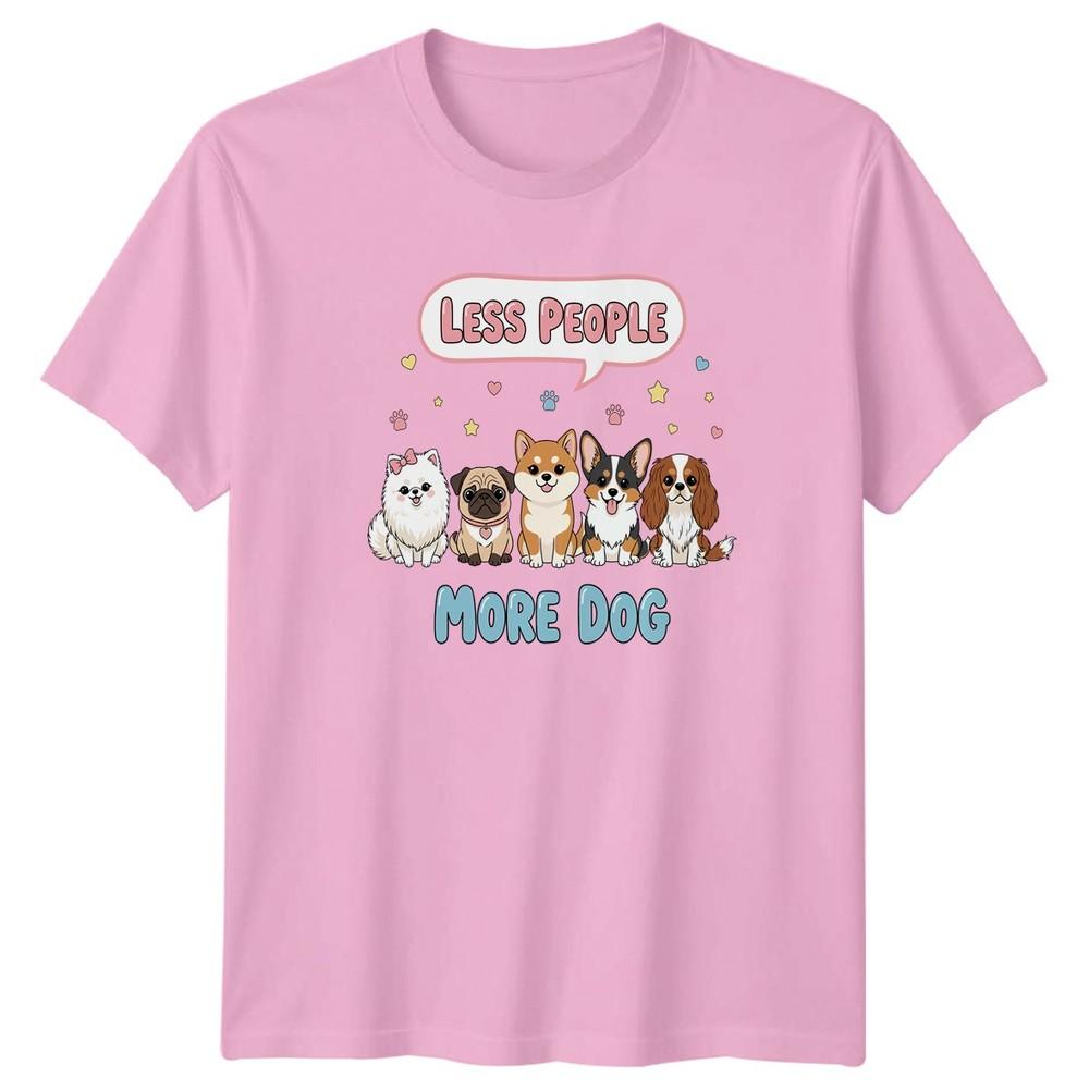 Less People More Dog Dogs Animals Unisexs TShirt Unisexs Tee Graphic Pet Lovers