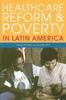 The Healthcare Reform and Poverty In Latin America Book