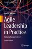The Agile Leadership In Practice : Applying Management 3.0 Book