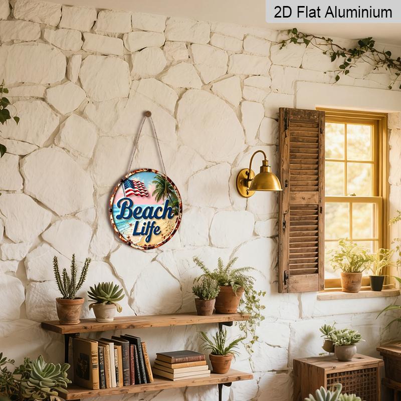 2D Flat, 1-Piece Round “Beach Life” Aluminum Hanging Sign, Patriotic USA Flag, Palm Tree, and Ocean Design, Rustic Coastal Metal Wall Decor, Perfect