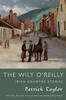 The Wily O'Reilly : Irish Country Stories Book