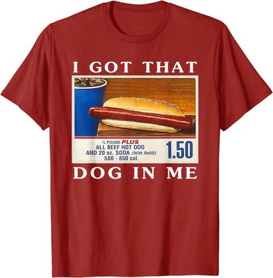 I Got That Dog In Me, Funny Fun Hot Dogs Combo T-Shirt