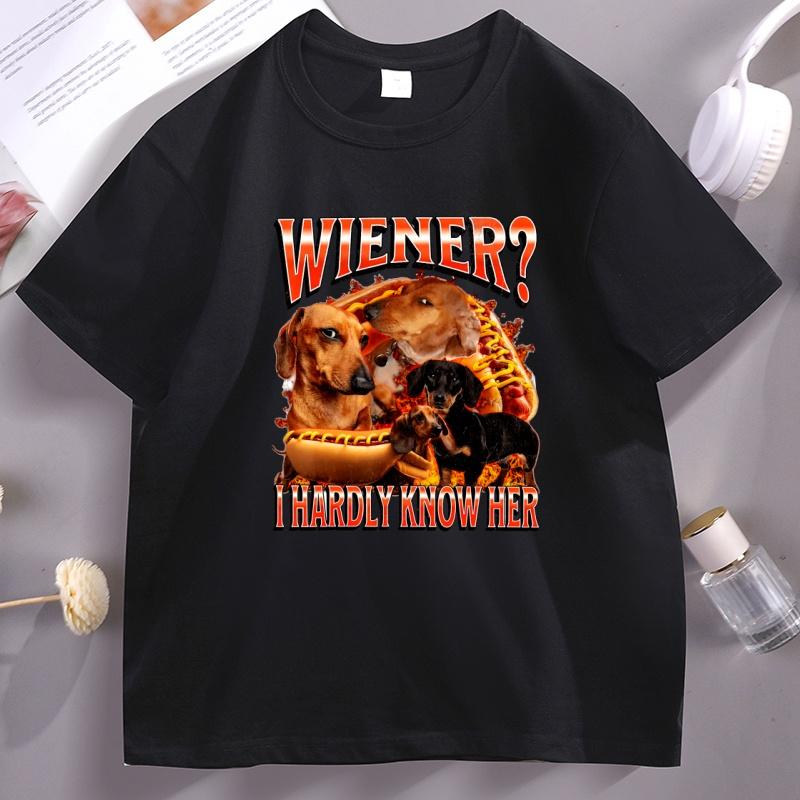 Wiener I Hardly Know Her Funny Dachshund Dog Tshirt Unisex Unisex Casual Cotton T Shirt Crewneck Short Sleeve Tshirt Clothes