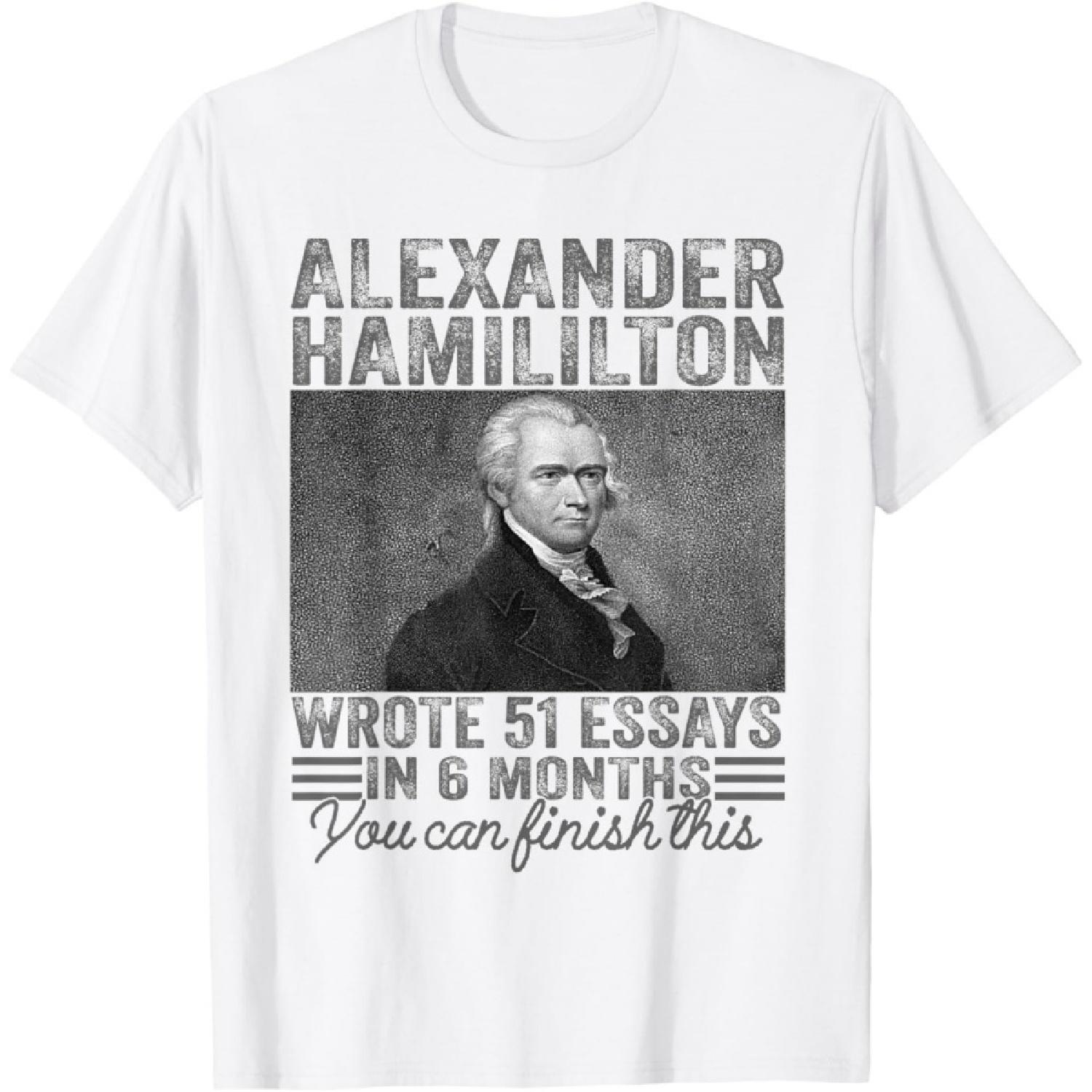 Vintage Shirt Alexander Hamilton Wrote 51 Essays In 6 Months T-Shirt(1) S