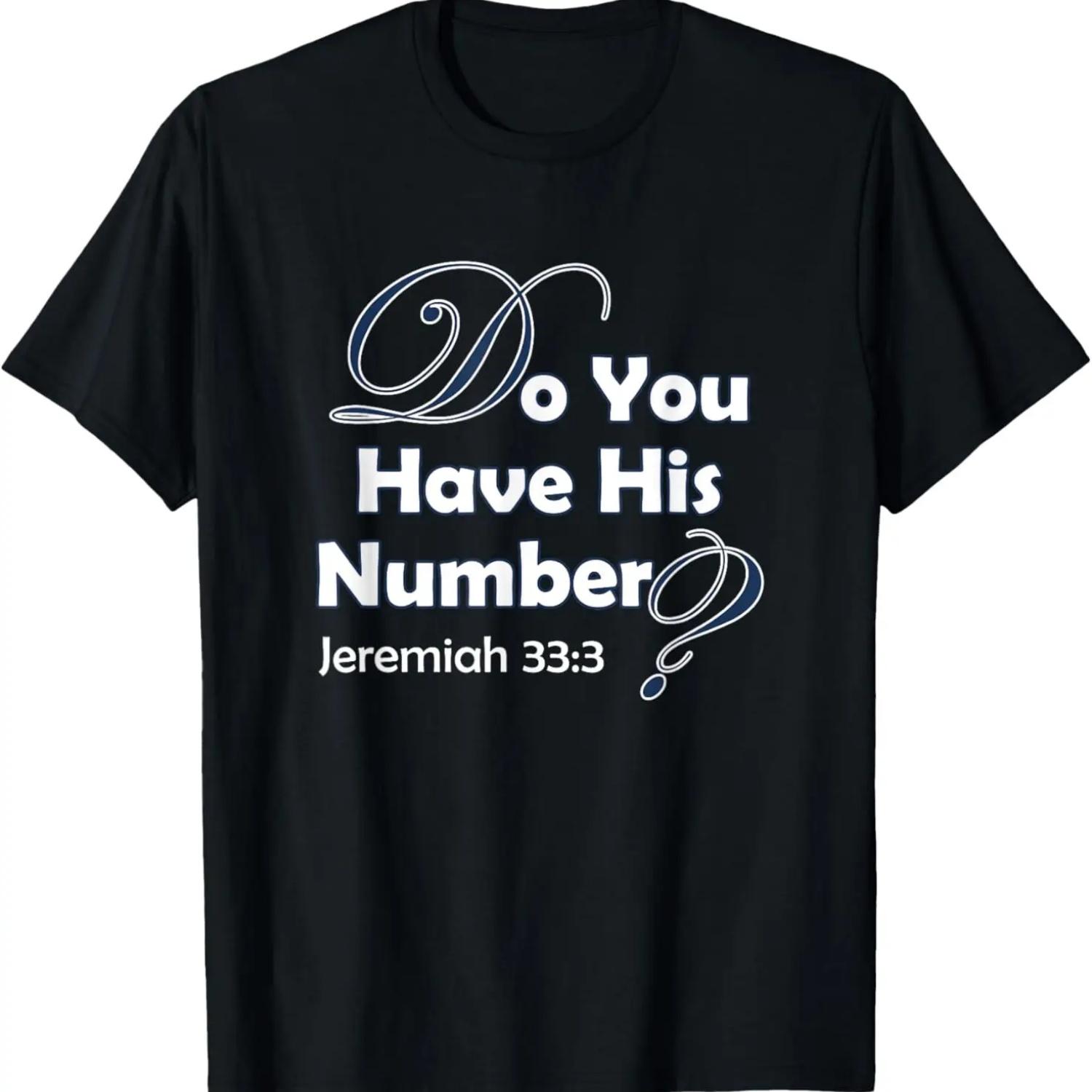 Do You Have His Number_ Call Unto Me Jeremiah 33_3 Christian T-Shirt S