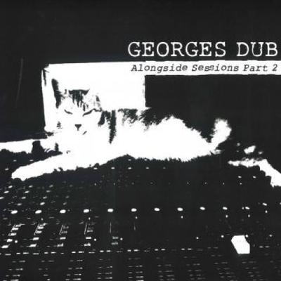 LP Record GEORGES DUB - Alongside Sessions Part 2 GR002 Georges 2020 France Reggae, Ska & Dub