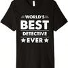 World's Best Detective Ever Premium T-Shirt