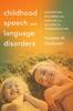 Libro Childhood Speech and Language Disorders : Supporting Children and Families On the Path To Communication