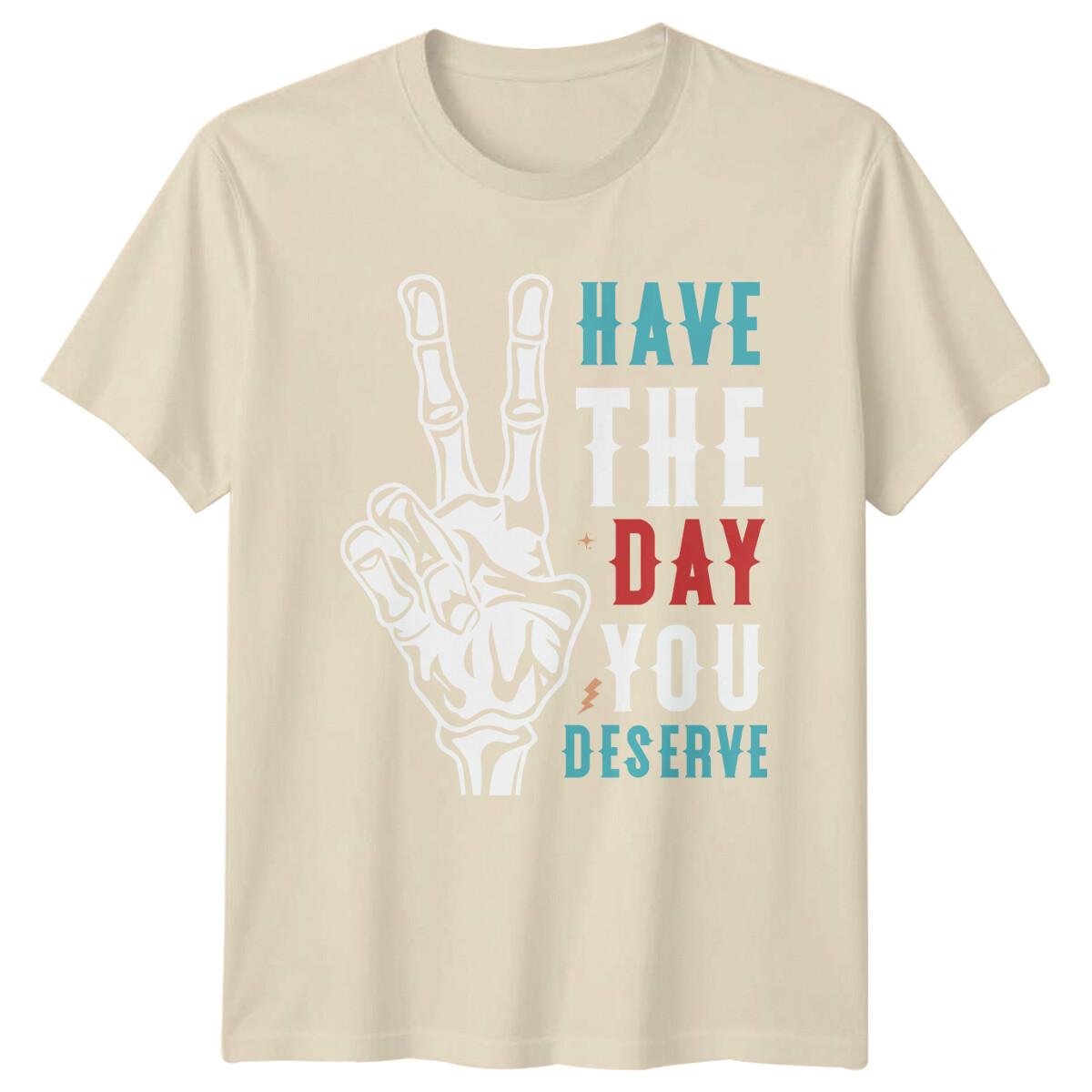 Have The Day You Deserve Peace Hand Skeleton Graphic Slogan T-Shirt S