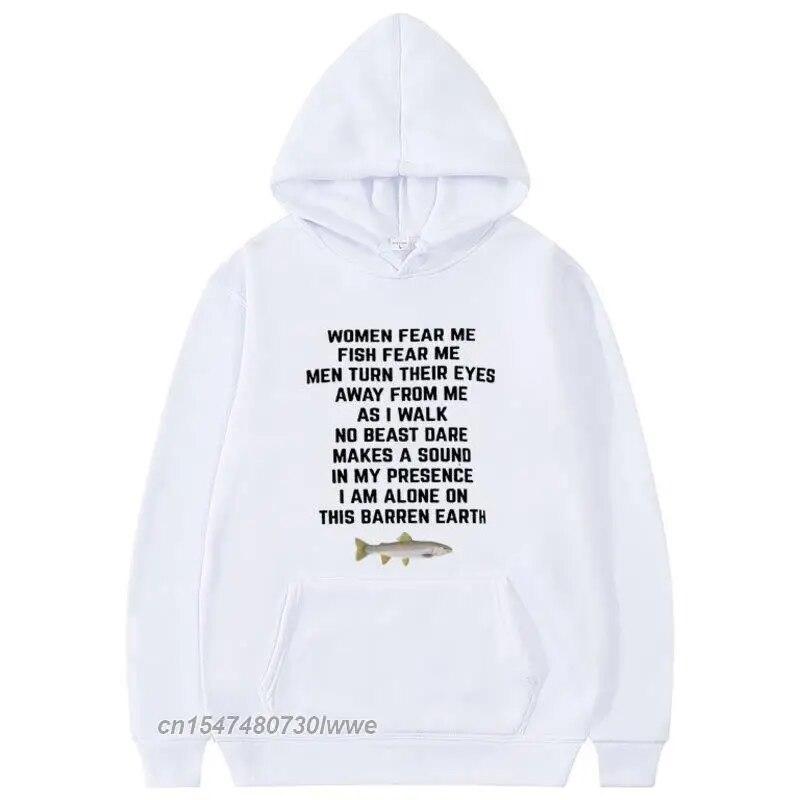 Women Fear Me Fish Fear Me Hoodie Unisex/Women Trendy Style Hoodies Couples Harajuku Streetwear Anime Unisexga Hooded Sweatshirt