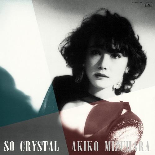 LP Record AKIKO MIZUHARA - So Crystal PROT7193 UNIVERSAL MUSIC 2022 Japan Japanese Pop/Rock