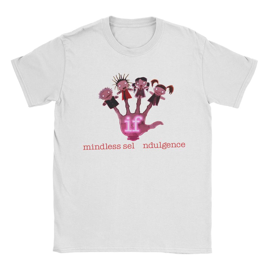 Printed Mindless Self Indulgence If T Shirt for Men Women  Pure Cotton Tee Shirt Short Sleeve Clothes