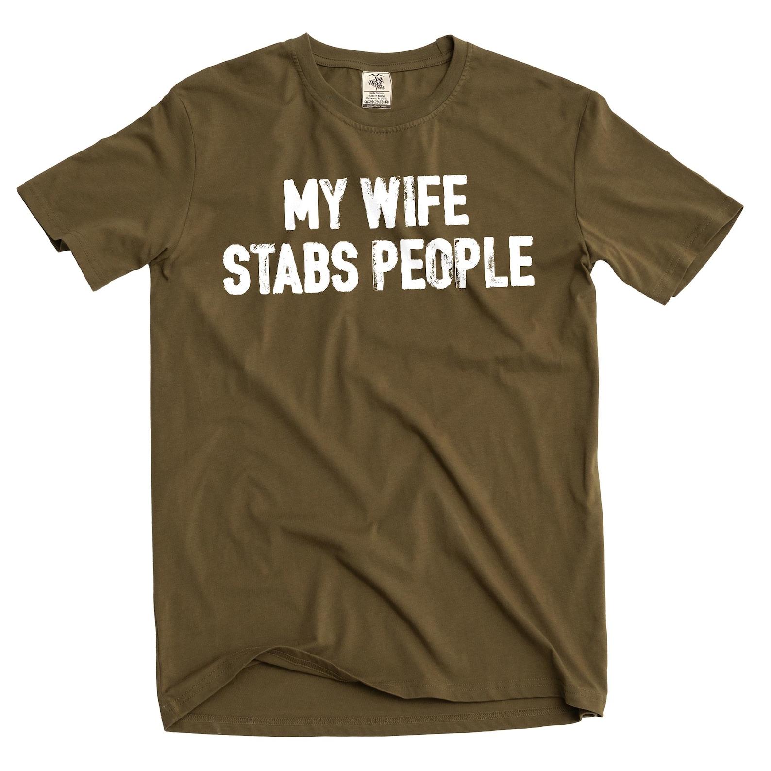 Funny my wife stabs people T-Shirt Nurse wife RN medical humorous saying Tee shirt M