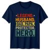 Legend Husband Dad Papa Protector Unisexs TShirt Fathers Day Gift For Him