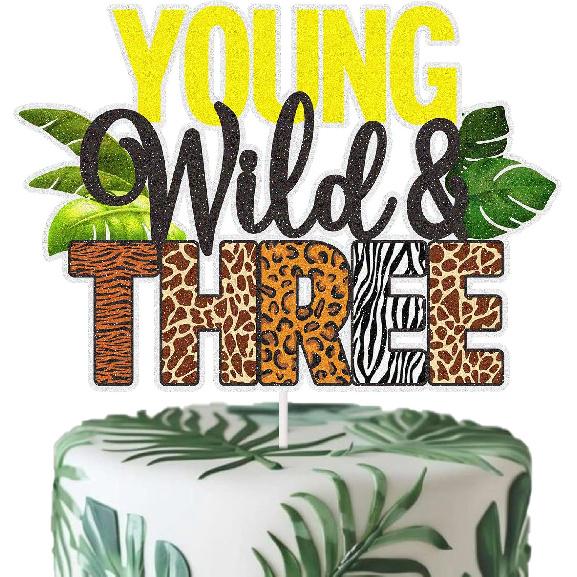 Young Wild And Three Cake Topper, Young Wild And Three Party Decorations Safari Jungle Theme 3rd Birthday Party Decor