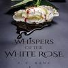 Whispers of the White Rose Hardback by J. C. Kane Paperback Book 9781835431368