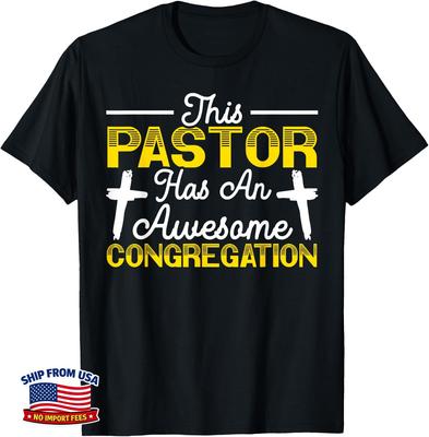 This Pastor Has An Awesome Congregation Preacher Christian T-Shirt