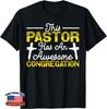 This Pastor Has An Awesome Congregation Preacher Christian T-Shirt