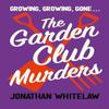 The Garden Club Murders by Jonathan Whitelaw Paperback Book 9780008626457