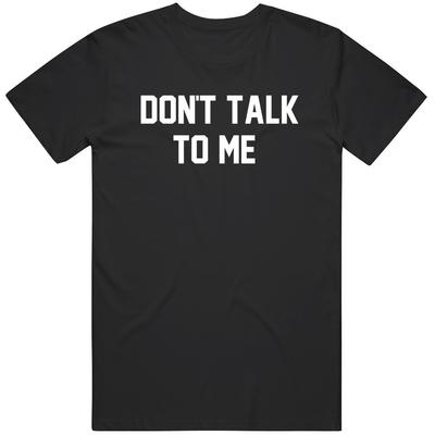 Nie Rozmawiaj Ze Mną Zabawny Humor Pomysł Na Prezent Koszulka Unisex Koszulka