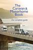 წიგნი The Caravan & Motorhome Book : The Complete Guide