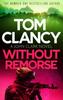 Without Remorse by Tom Clancy Paperback Book 9781408728000