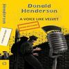 A Voice Like Velvet by Donald Henderson Paperback Book 9789393701756