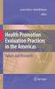 The Health Promotion Evaluation Practices In the Americas : Values and Research Book