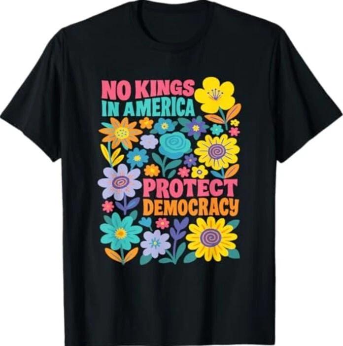 No Kings in America Protest Democraty No Kings Since 1776 T-Shirt XL