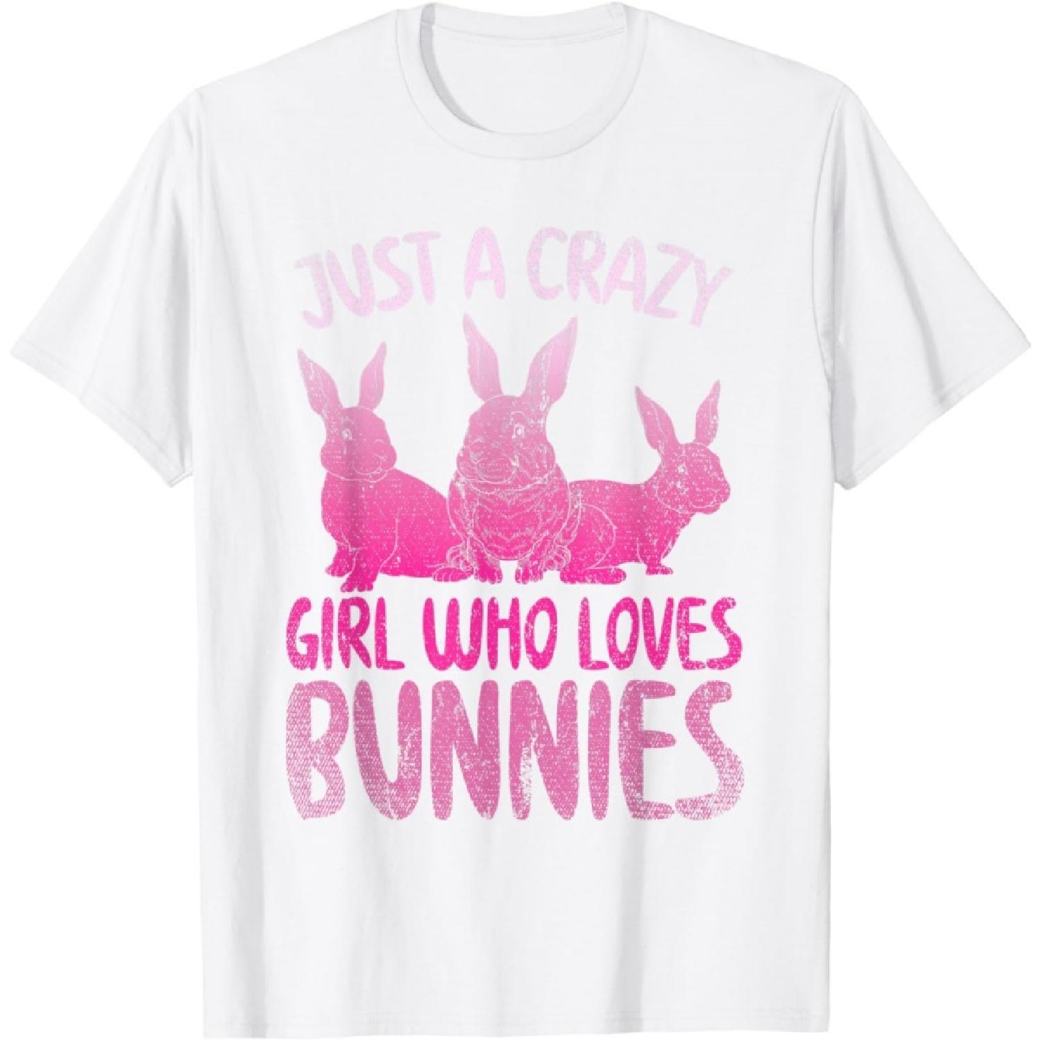 Pet Animal Rabbit Women Just A Crazy Girl Who Loves Bunnies T-Shirt S