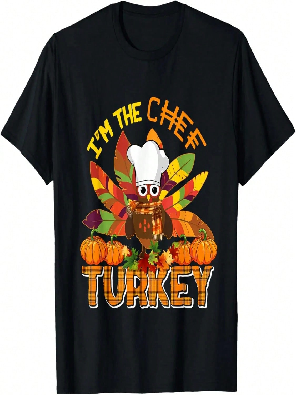 I m The Chef Turkey Thanksgiving Turkey Plaid Fall Pumpkins T-Shirt S разноцветный
