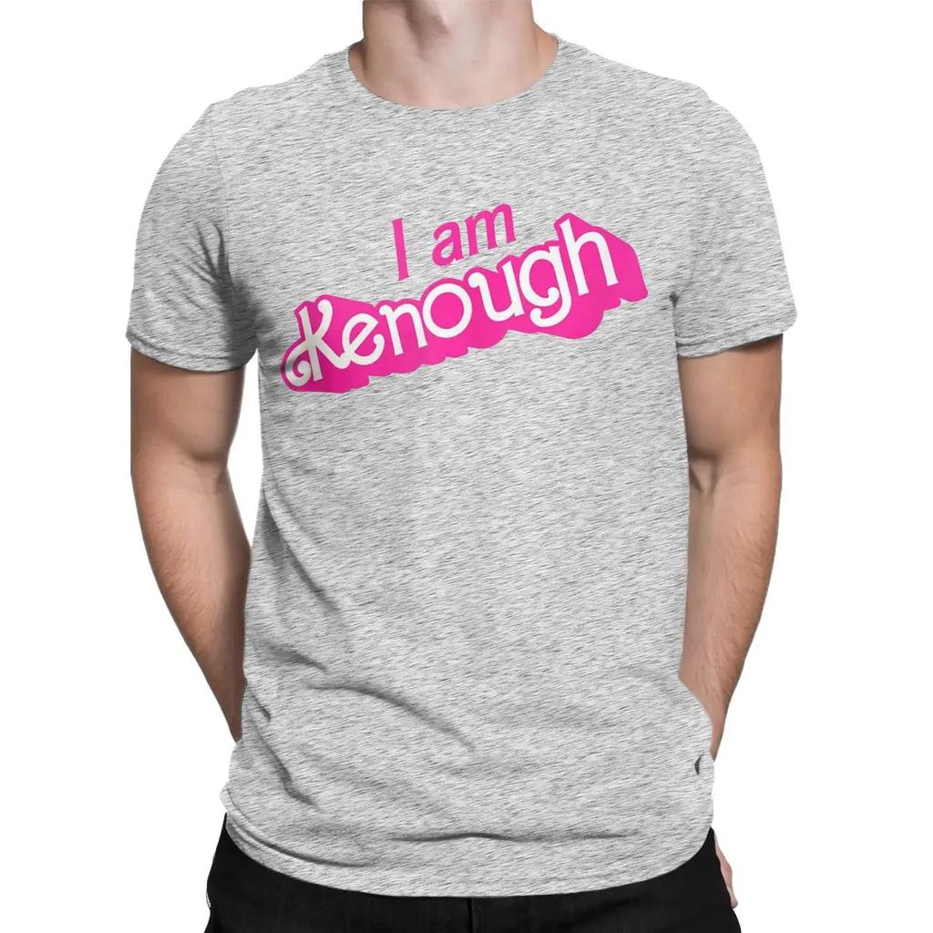 Fashion I Am Kenough Funny Saying T-Shirts for Men O Neck Cotton T Shirt Short Sleeve Tees Birthday Present Clothing