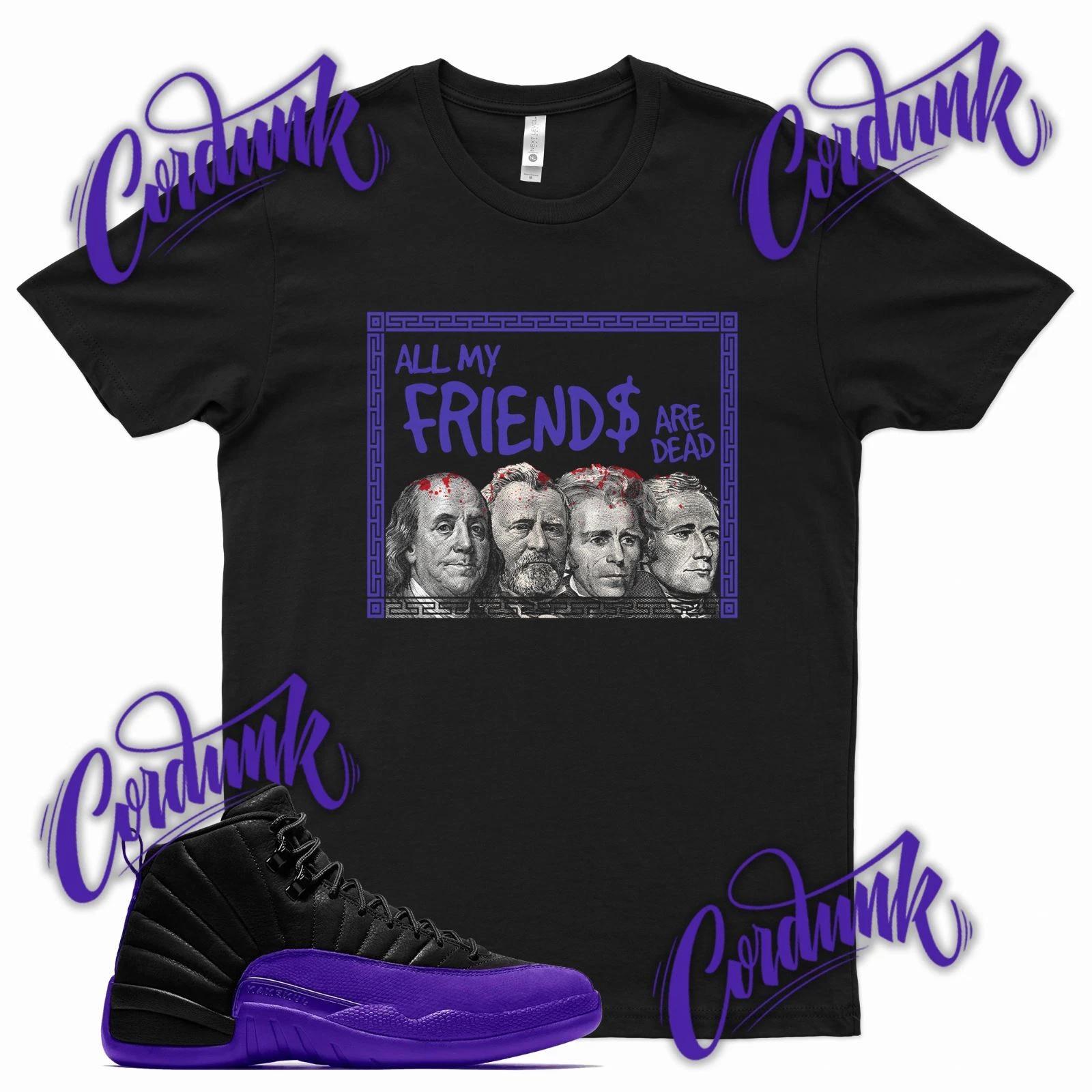 

Black DEAD FRIENDS Sneaker T Shirt match J1 12 Dark Concord 11 WMNS Low 3XL
