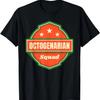 Octogenarian Funny 80th Birthday 80 Years Old Gift T-Shirt