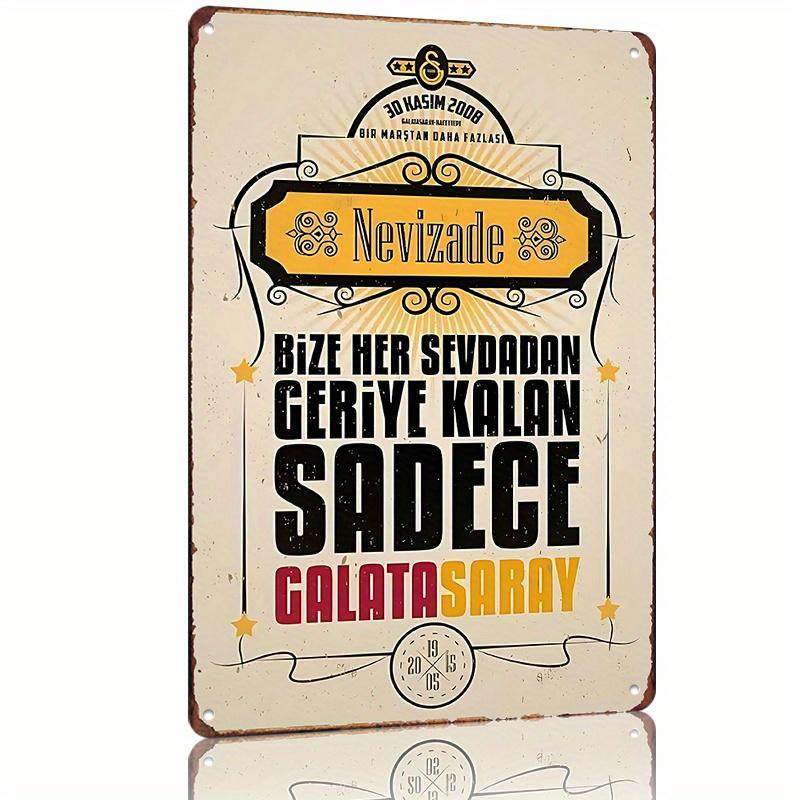 

Vintage Nevizade Galatasaray Metal Tin Sign Limited Edition Retro Wall Art with Turkish Text 2023 Design for Man Cave Bar 20x30cm（7.8x11.8inch）