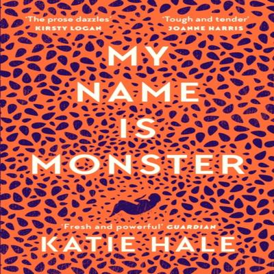 My Name Is Monster by Katie Hale Paperback Book 9781786896360
