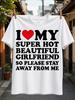 I Love My Super Hot Beautiful Girlfriend Retro Typography With Red Heart Loyal Boyfriend Humor Tee Unisex All Tshirt
