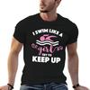 Unisexs Swimming Shirt I Swim Like a Girl Try to Keep Up TShirt Unisex t shirts graphic t shirt Unisex casual TShirt
