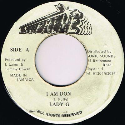 7-tums Skiva LADY G - I Am Don NONE Supreme 1988 Jamaica Reggae, Ska & Dub Använd
