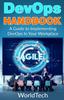 The DevOps Handbook : A Guide To Implementing DevOps In Your Workplace Book