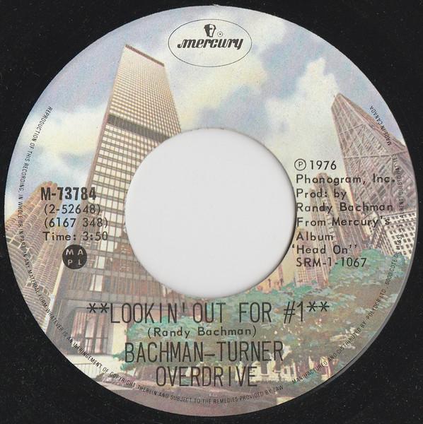 

7inch Record BACHMANTURNER OVERDRIVE Lookin Out For 1 M73784 Mercury 1976 Canada Rock Used