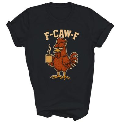 F Caw F Kaffee Huhn Hahn Lustiger Vogel Unisex Shirt Geschenk